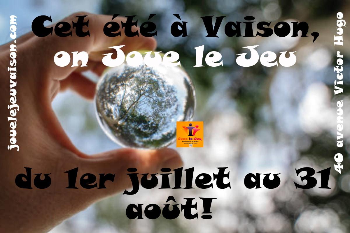 L'été à Vaison nous on Joue le Jeu!