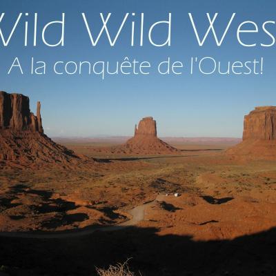 Wild wild west a la conquete de l ouest